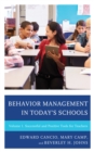 Image for Behavior Management in Today&#39;s Schools : Successful and Positive Tools for Teachers