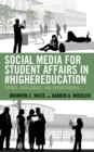 Image for Social media for student affairs in #highereducation: trends, challenges, and opportunities