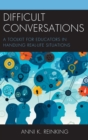 Image for Difficult conversations: a toolkit for educators in handling real-life situations