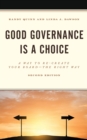 Image for Good governance is a choice: a way to re-create your Board the right way