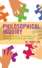 Image for Philosophical inquiry  : combining the tools of philosophy with inquiry-based teaching and learning
