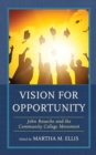 Image for Vision for opportunity  : John Roueche and the community college movement