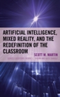 Image for Artificial intelligence, mixed reality, and the redefinition of the classroom