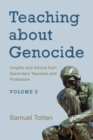 Image for Teaching about genocide.: insights and advice from secondary teachers and professors : Volume 2