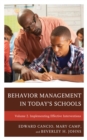 Image for Behavior management in today&#39;s schools  : implementing effective interventions