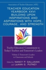 Image for Teacher Education Yearbook XXVI Building upon Inspirations and Aspirations with Hope, Courage, and Strength: Teacher Educators&#39; Commitment to Today&#39;s Teachers and Tomorrow&#39;s Leaders : Volume 2: Tomorrow&#39;s Leaders in Classrooms and Sc