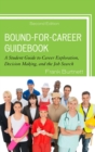 Image for Bound-for-Career Guidebook: A Student Guide to Career Exploration, Decision Making, and the Job Search