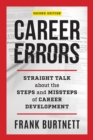 Image for Career errors: straight talk about the steps and missteps of career development