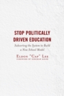 Image for Stop Politically Driven Education