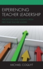 Image for Experiencing Teacher Leadership: Perceptions and Insights from First-Year Teacher Leaders