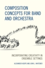 Image for Composition concepts for band and orchestra: incorporating creativity in ensemble settings