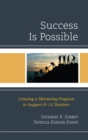Image for Success is possible: creating a mentoring program to support K-12 teachers