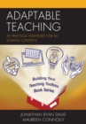 Image for Adaptable teaching  : 30 practical strategies for all school contexts