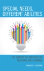 Image for Special needs, different abilities: the interactive method for teaching and learning