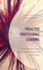 Image for Proactive professional learning  : creating conditions for individual and organizational improvement
