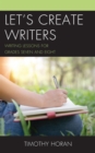 Image for Let&#39;s Create Writers: Writing Lessons for Grades Seven and Eight