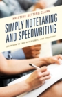 Image for Simply Notetaking and Speedwriting: Learn How to Take Notes Simply and Effectively
