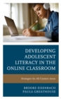 Image for Developing adolescent literacy in the online classroom  : strategies for all content areas