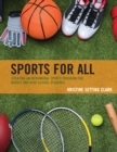 Image for Sports for All : Creating an Intramural Sports Program for Middle and High School Students