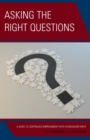 Image for Asking the right questions  : a guide to continuous improvement with stakeholder input