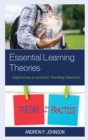Image for Essential Learning Theories : Applications to Authentic Teaching Situations