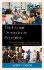 Image for The human dimension in education: essential learning theories and their impact on teaching and learning