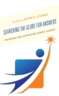 Image for Searching the Globe for Answers : Preparing and Supporting School Leaders