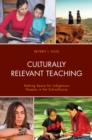 Image for Culturally Relevant Teaching: Making Space for Indigenous Peoples in the Schoolhouse