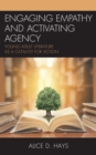 Image for Engaging empathy and activating agency  : young adult literature as a catalyst for action