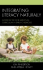 Image for Integrating Literacy Naturally: Avoiding the One-Size-Fits-All Curriculum in Early Childhood