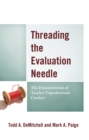 Image for Threading the evaluation needle  : the documentation of teacher unprofessional conduct