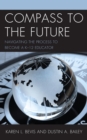 Image for Compass to the Future: Navigating the Process to Become a K-12 Educator