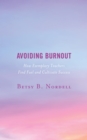 Image for Avoiding Burnout: How Exemplary Teachers Find Fuel and Cultivate Success