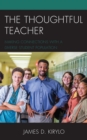 Image for The thoughtful teacher  : making connections with a diverse student population