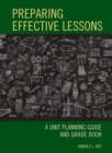 Image for Preparing effective lessons  : a unit planning guide and grade book