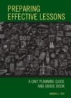 Image for Preparing effective lessons: a unit planning guide and grade book