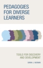 Image for Pedagogies for diverse learners  : tools for discovery and development