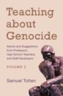 Image for Teaching About Genocide: Advice and Suggestions from Professors, High School Teachers, and Staff Developers
