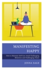 Image for Manifesting happy  : how to maintain self-care amid challenging behaviors and challenging times