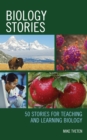 Image for Biology stories  : 50 stories for teaching and learning biology