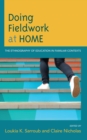 Image for Doing field work at home  : the ethnography of education in familiar contexts