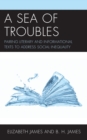 Image for A sea of troubles  : pairing literary and informational texts to address social inequality