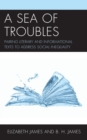 Image for A Sea of Troubles: Pairing Literary and Informational Texts to Address Social Inequality
