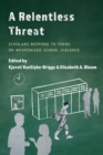Image for A relentless threat: scholars respond to teens on weaponized school violence