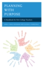 Image for Planning with purpose  : a handbook for new college teachers