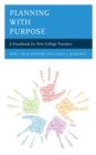 Image for Planning with purpose: a handbook for new college teachers