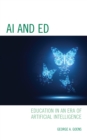 Image for AI and ed  : education in an era of artificial intelligence