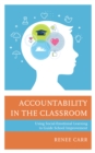 Image for Accountability in the classroom  : using social-emotional learning to guide school improvement