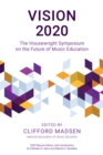 Image for Vision 2020: The Housewright Symposium on the Future of Music Education