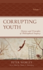 Image for Corrupting youth  : history and principles of philosophical enquiry